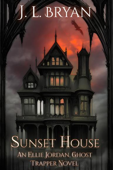 Sunset House (Ellie Jordan, Ghost Trapper Book 18)