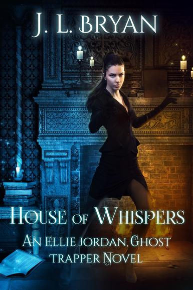 House of Whispers (Ellie Jordan, Ghost Trapper Book 5)