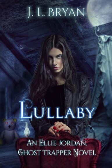 Lullaby (Ellie Jordan, Ghost Trapper Book 7)